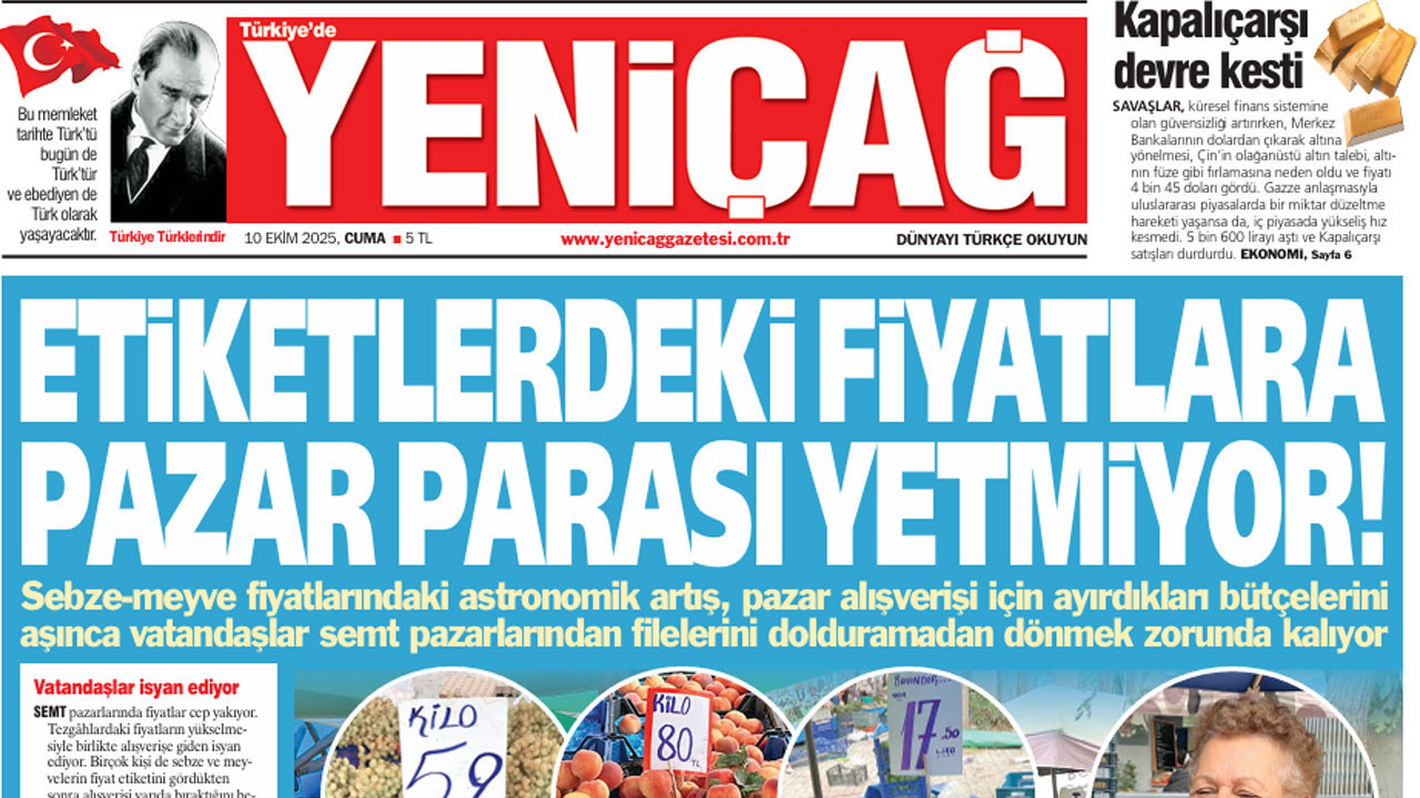 Yeniçağ Gazetesi: Etiketlerdeki fiyatlara pazar parası yetmiyor!