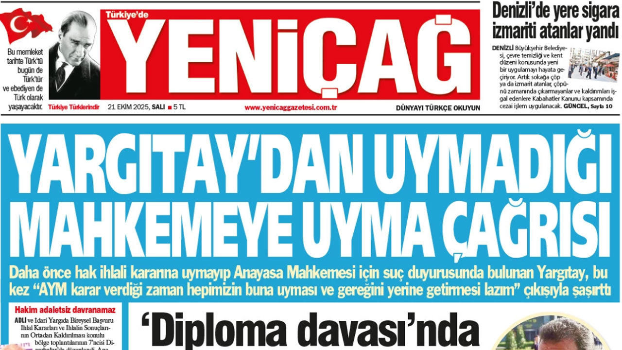 Yeniçağ Gazetesi: Yargıtay’dan uymadığı mahkemeye uyma çağrısı