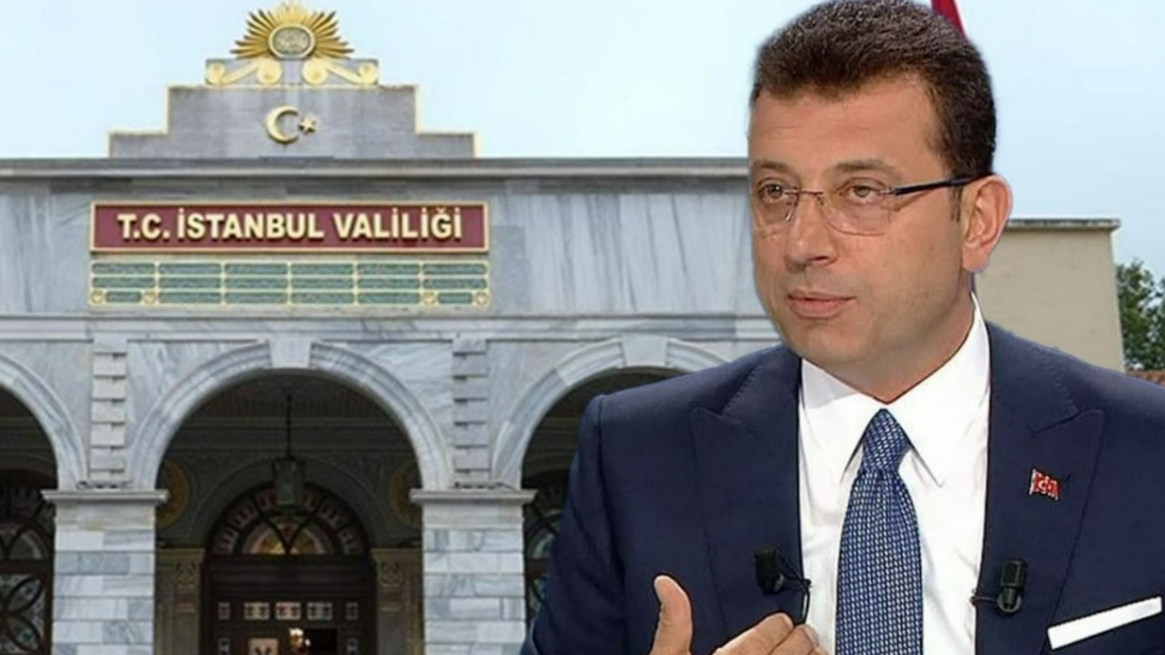 İstanbul Valiliği’nden İmamoğlu yasağı!