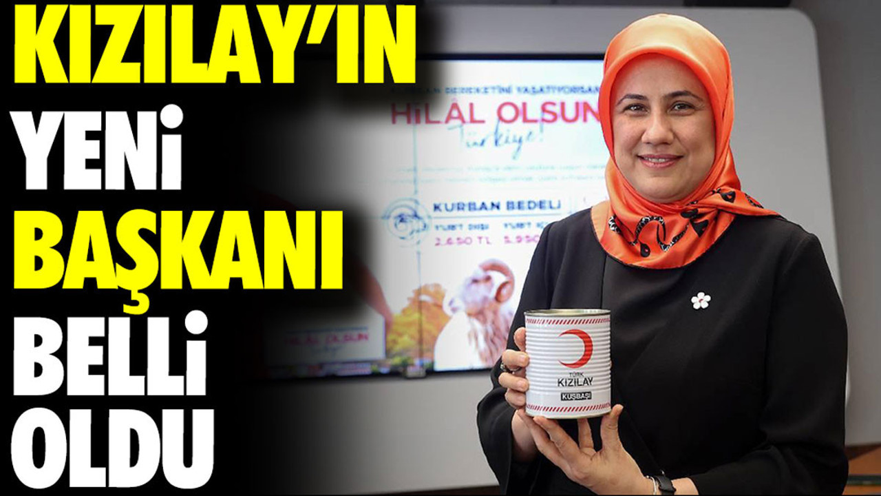 Kızılay'ın yeni başkanı belli oldu