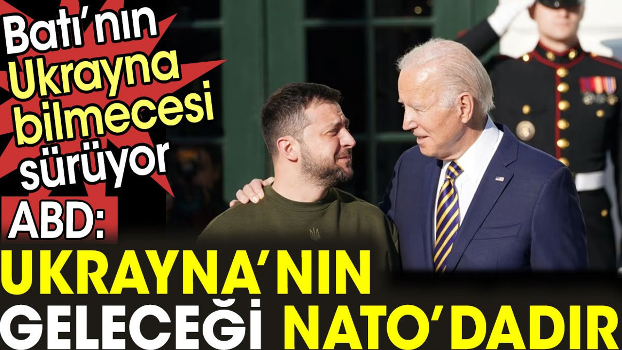 Batı’nın Ukrayna bilmecesi devam ediyor