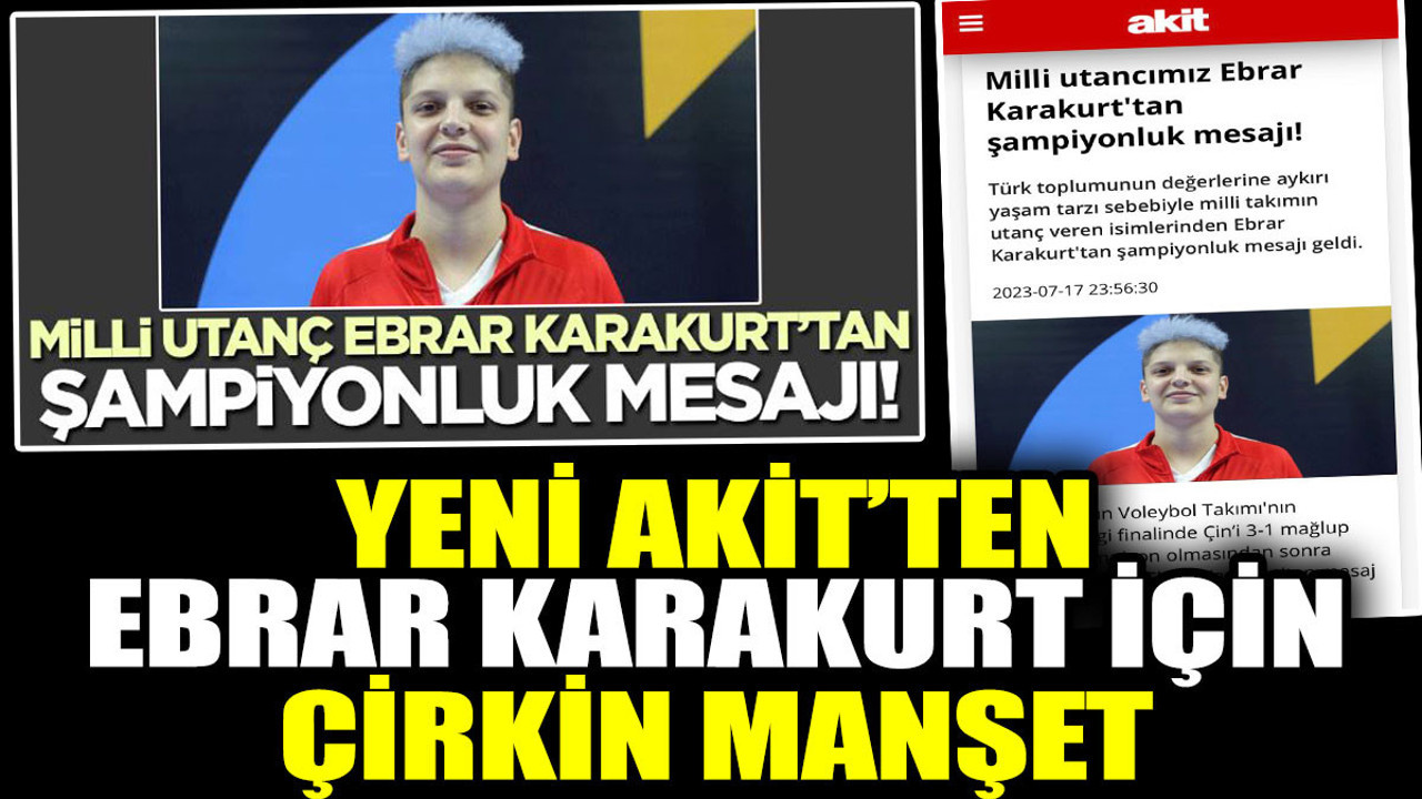 Yeni Akit'ten Ebrar Karakurt için çirkin manşet