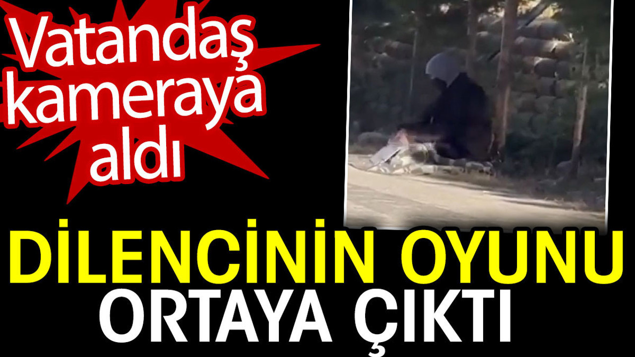 Dilencinin oyunu ortaya çıktı. Vatandaş kameraya aldı