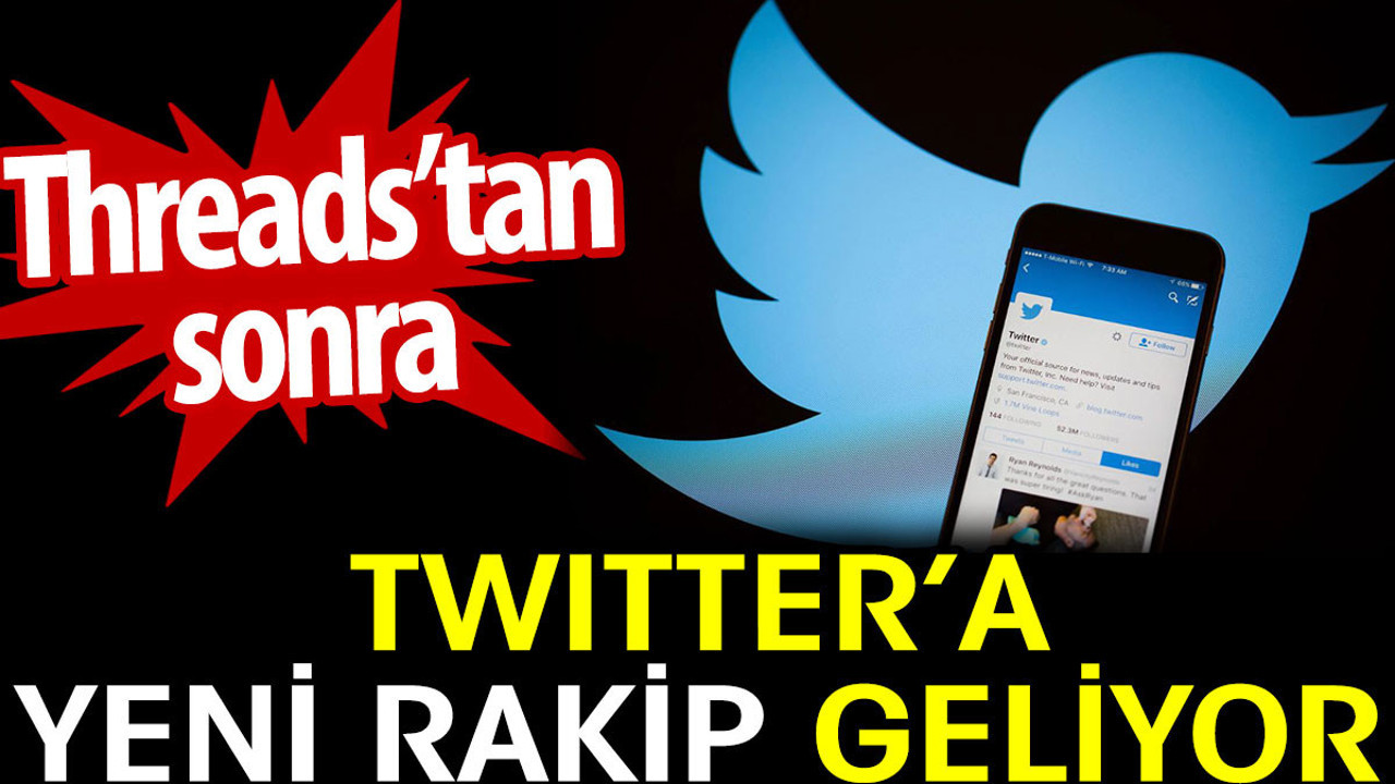 Twitter’a yeni rakip geliyor