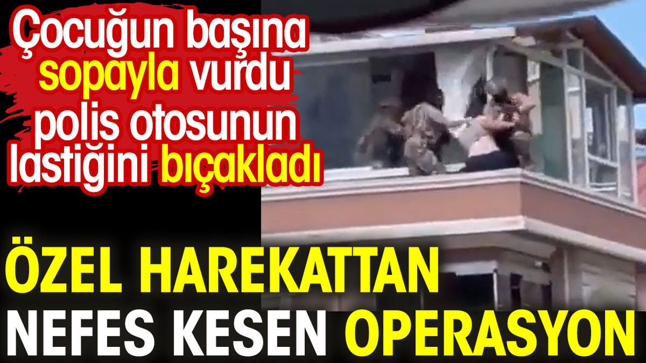 Özel Harekattan nefes kesen operasyon
