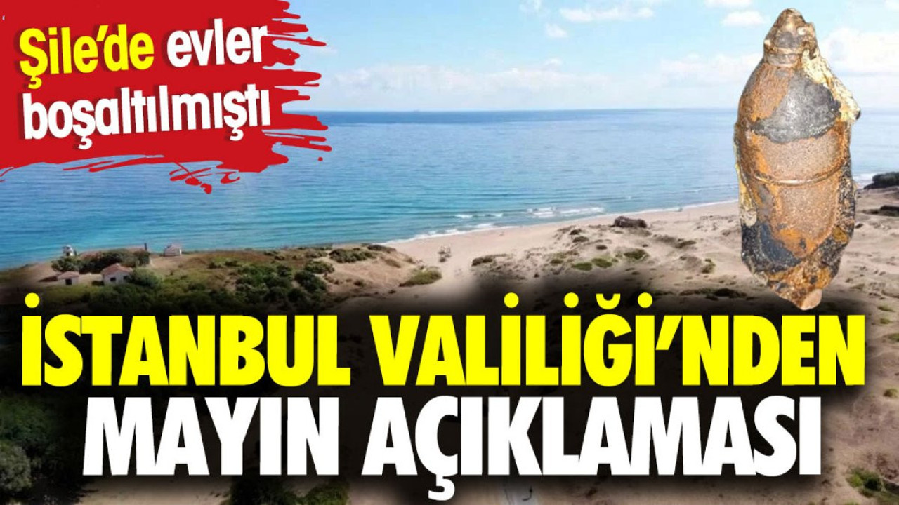 İstanbul Valiliği'nden mayın açıklaması