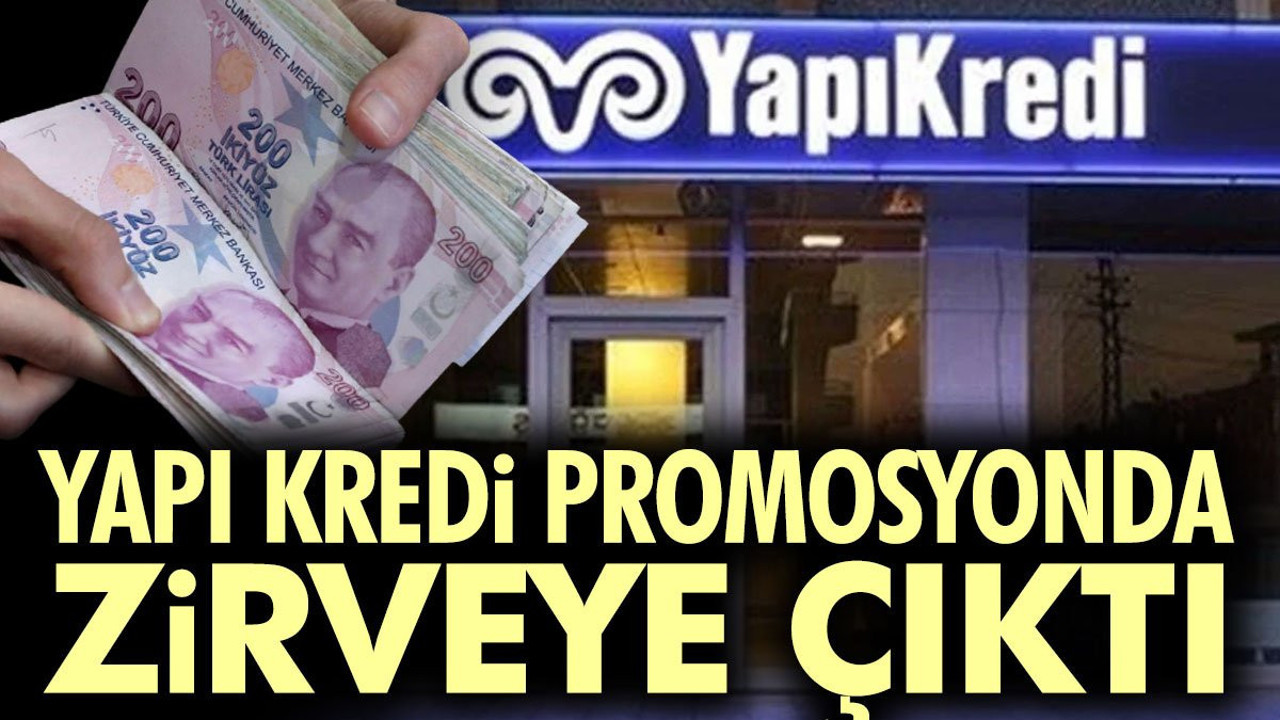 Yapı Kredi promosyonda coştu