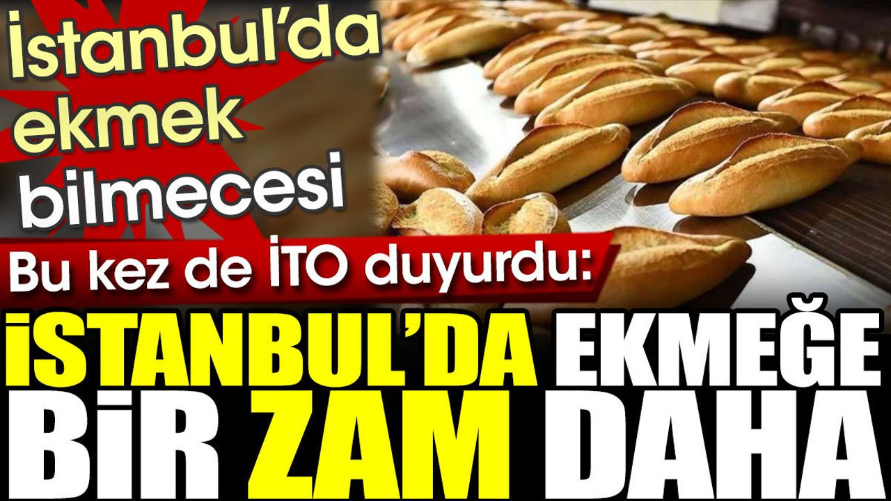 İstanbul'da ekmeğe zam (10 Ağustos 2023)