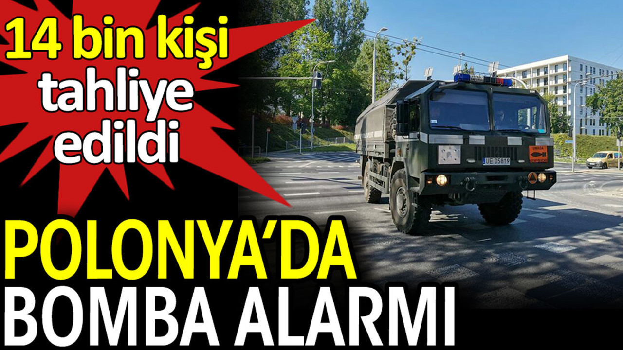 Polonya'da bomba alarmı: 14 bin kişi tahliye edildi