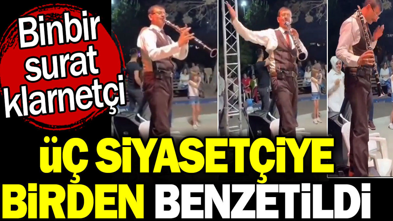 Binbir surat klarnetçi! Üç siyasetçiye birden benzetildi