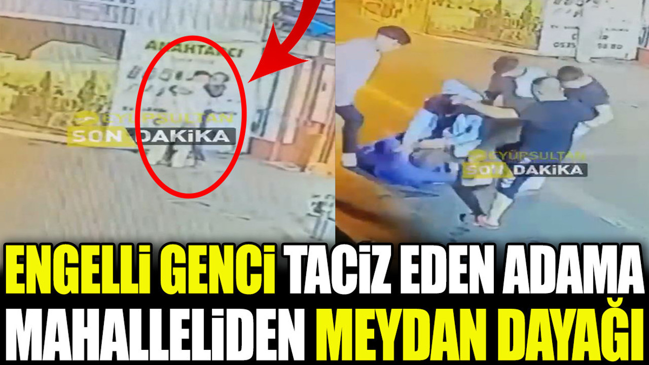 Engelli genci taciz eden adama mahalleliden meydan dayağı