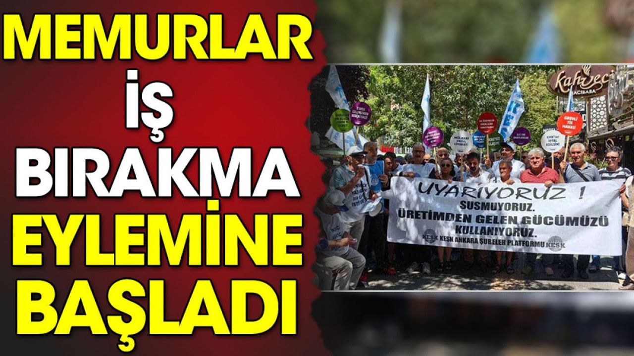 Memurlar iş bırakma eylemine başladı