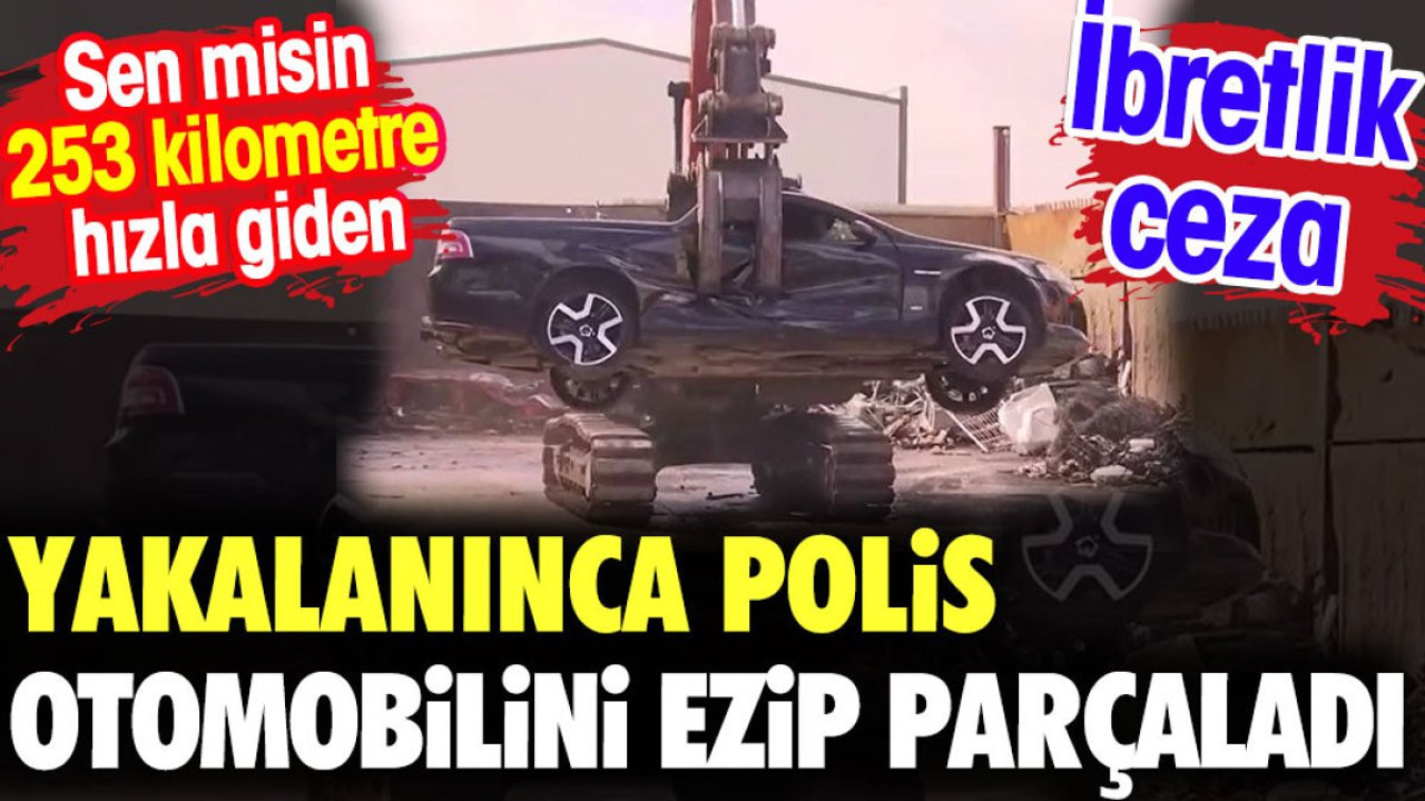 Yakalanınca Polis otomobilini ezip parçaladı. Sen misin 253 kilometre hızla giden