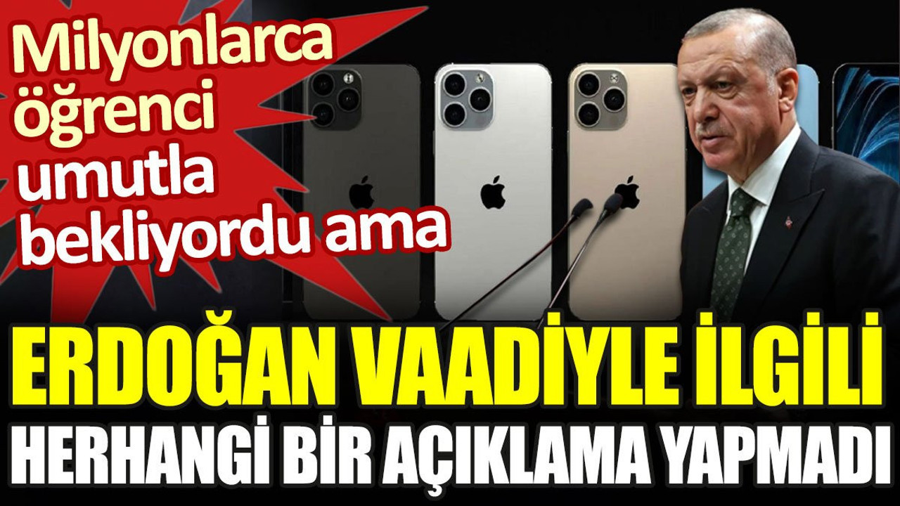 Erdoğan gençlere verdiği vaatle ilgili herhangi bir açıklama yapmadı
