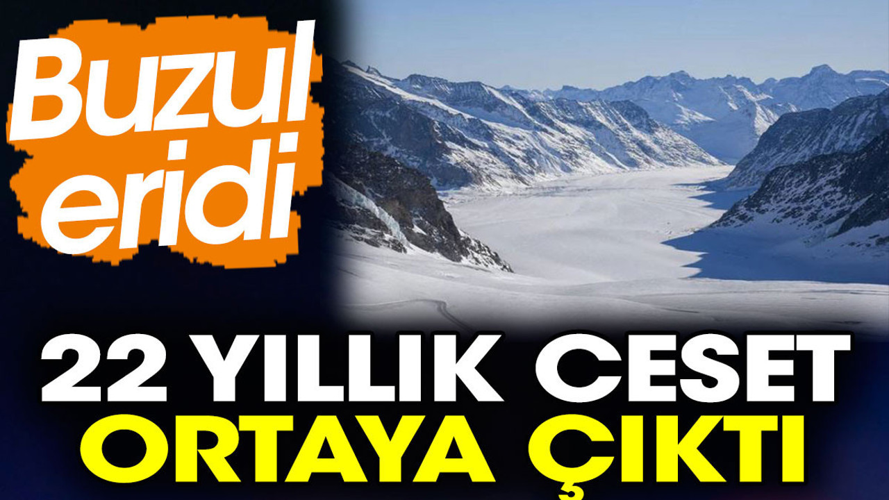 Buzul eridi. 22 yıllık ceset ortaya çıktı