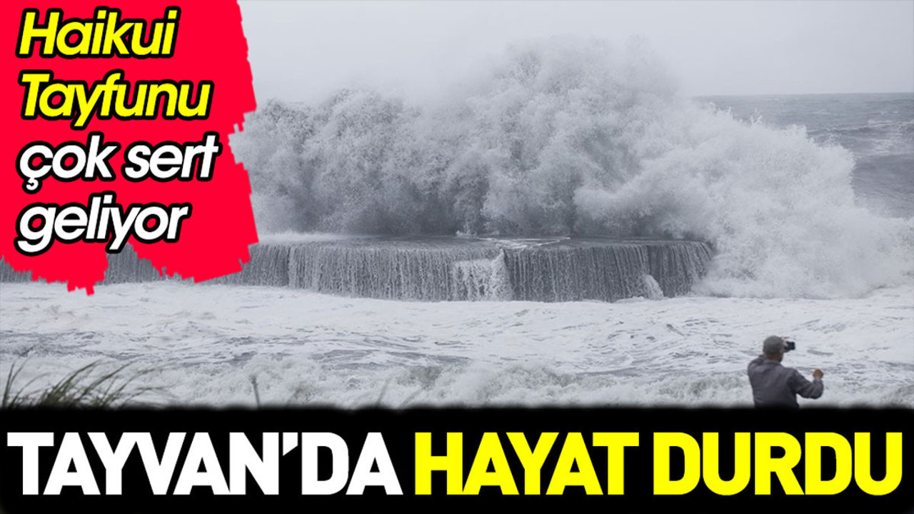Tayvan’da hayat durdu. Haikui Tayfunu çok sert geliyor