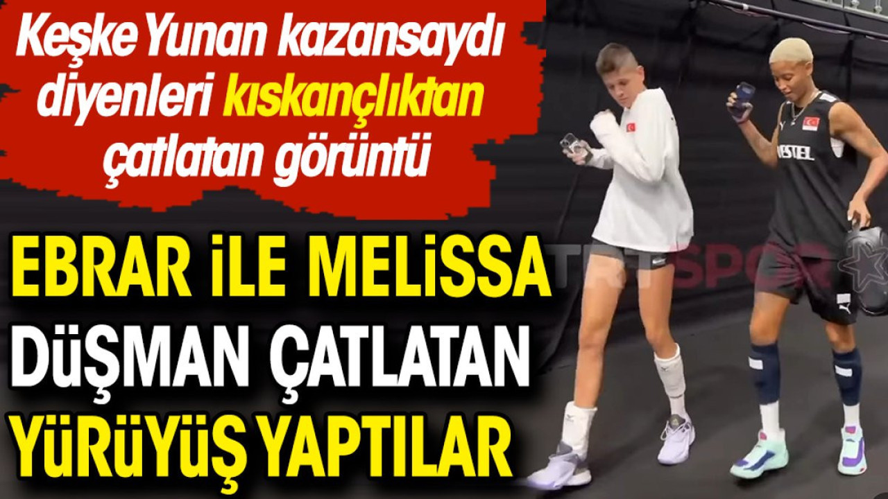 Ebrar ile Melissa Vargas düşman çatlatan yürüyüş yaptılar