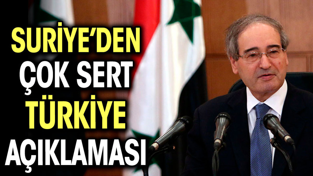 Suriye’den çok sert Türkiye açıklaması