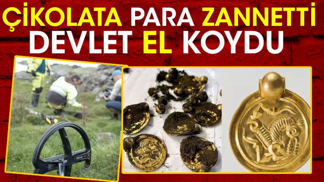Çikolata para zannetti devlet el koydu
