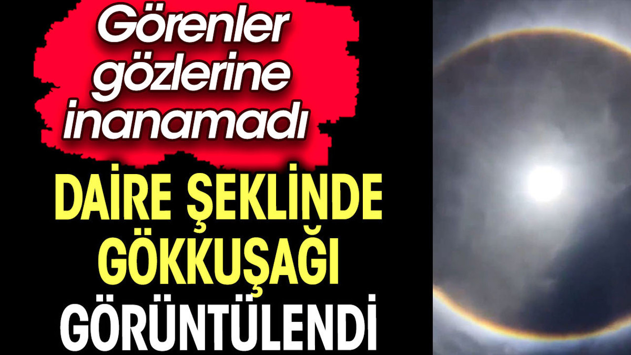 Daire şeklindeki gökkuşağını görenler gözlerine inanamadı