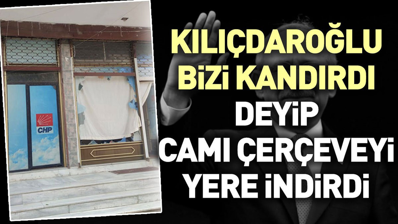 Kılıçdaroğlu bizi kandırdı deyip camı çerçeveyi yere indirdi