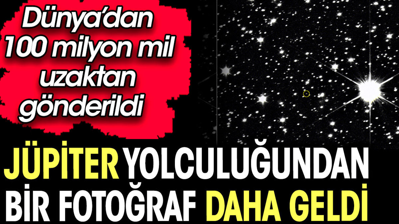 Jüpiter yolculuğundan bir fotoğraf daha geldi. Dünya’dan 100 milyon mil uzaktan gönderildi