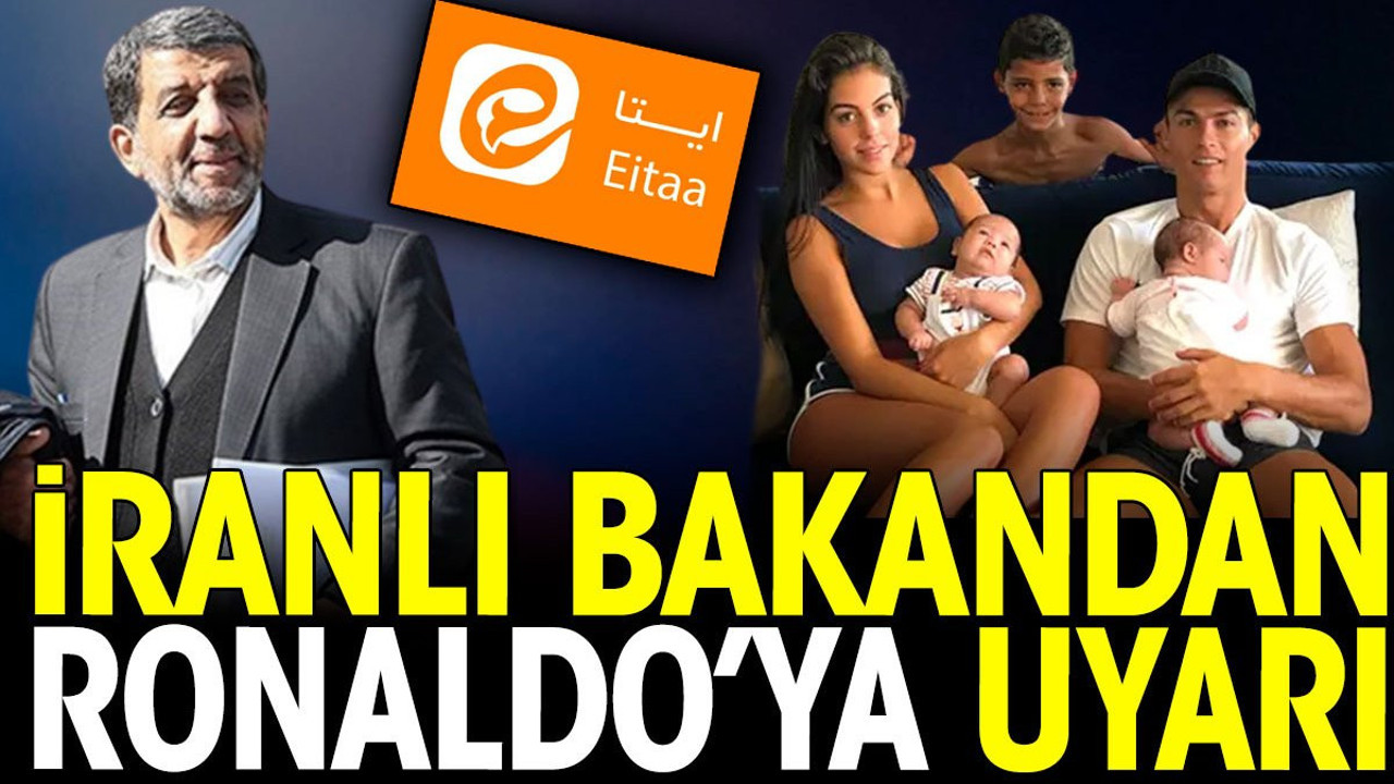 Ronaldo Tahran'a gitmeden İranlı bakandan uyarı geldi