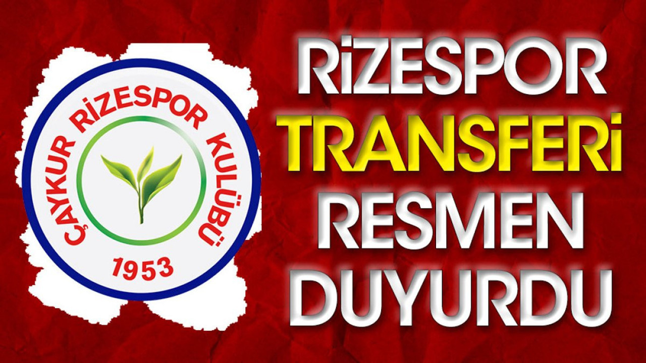 Çaykur Rizespor İngiliz yıldızı resmen duyurdu