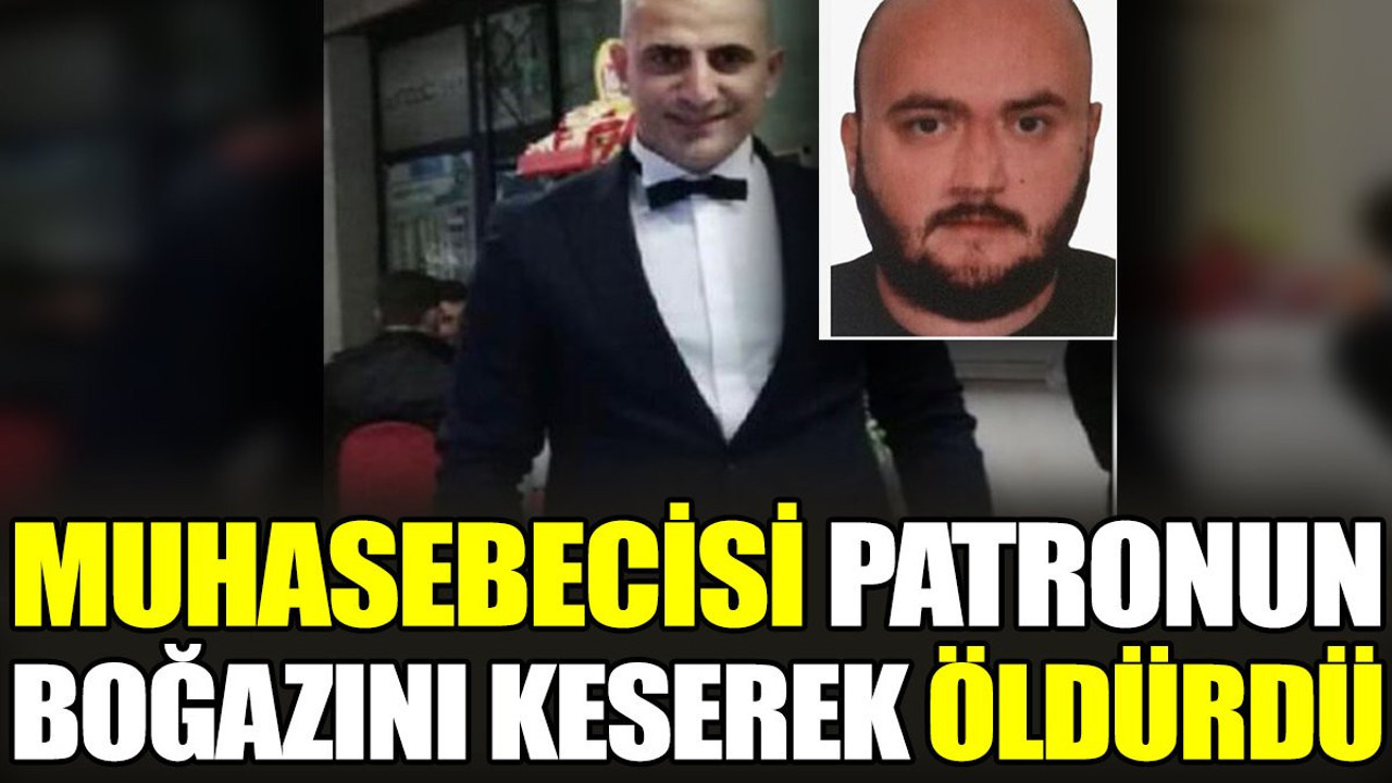 Muhasebecisi patronun boğazını keserek öldürdü