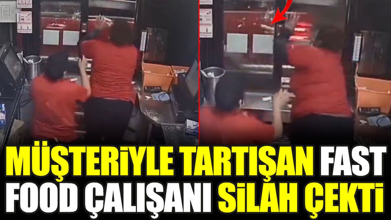 Müşteriyle tartışan fast food çalışanı silah çekti