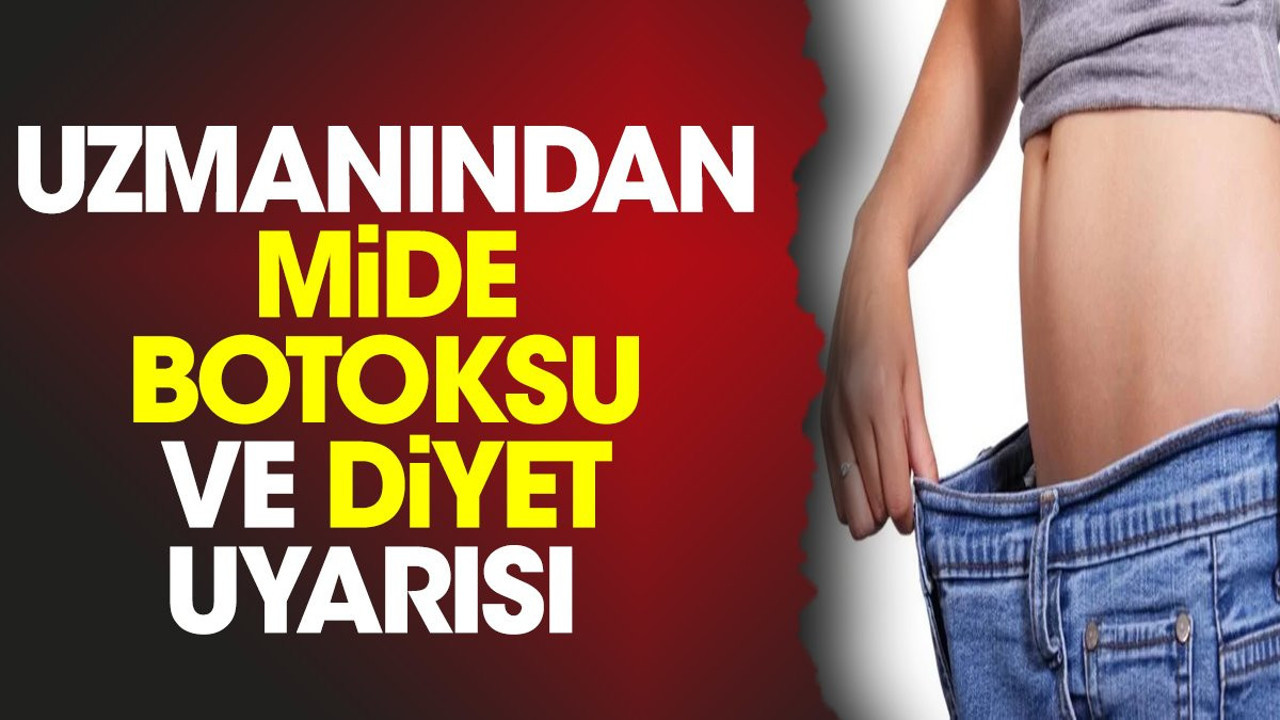 Uzmanından mide botoksu ve diyet uyarısı