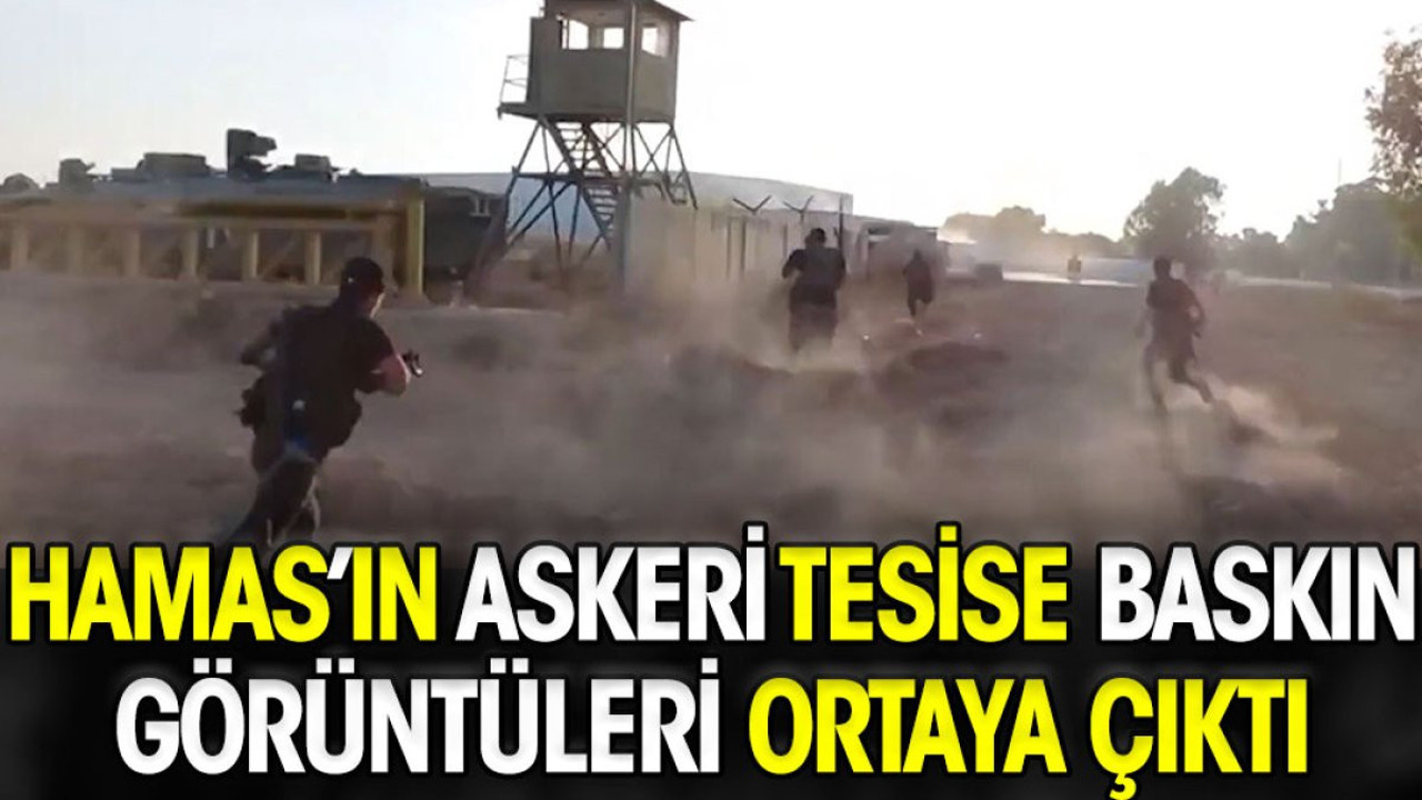 Hamas'ın askeri tesise baskın görüntüleri ortaya çıktı
