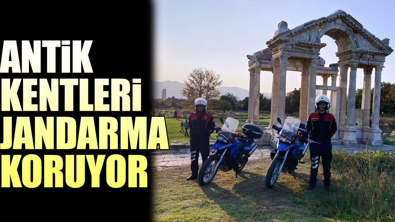 Antik Kentleri Jandarma koruyor