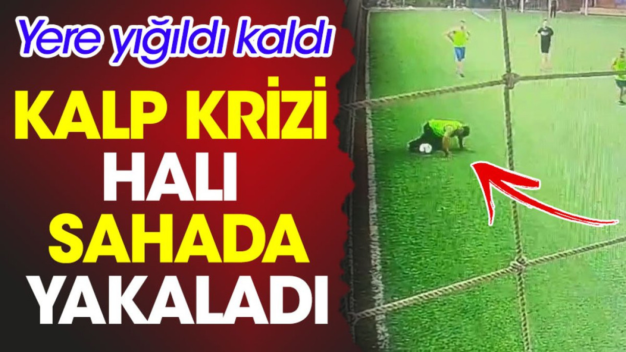 Kalp krizi halı sahada yakaladı. Bir anda yığıldı