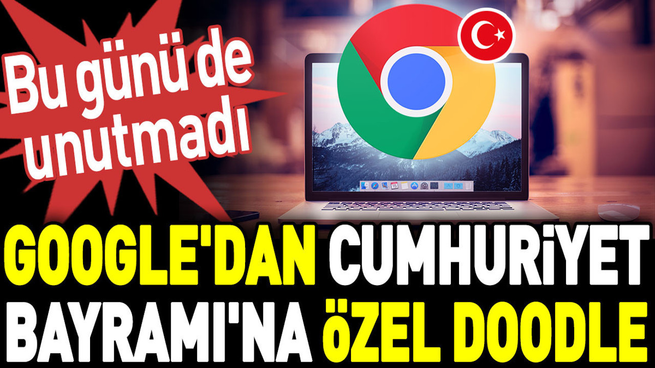 Google'dan Cumhuriyet Bayramı'na özel doodle