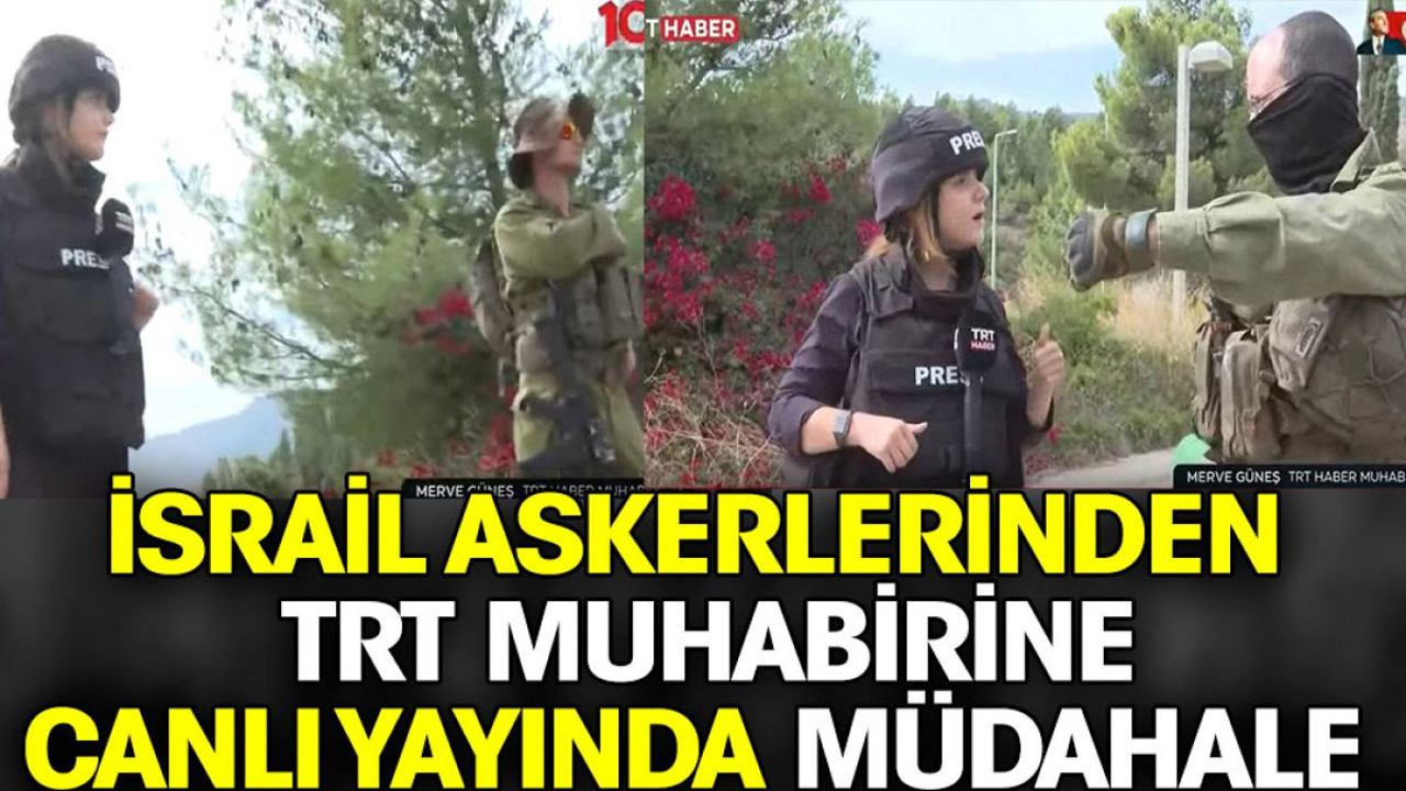 İsrail askerlerinden TRT muhabirine canlı yayında müdahale