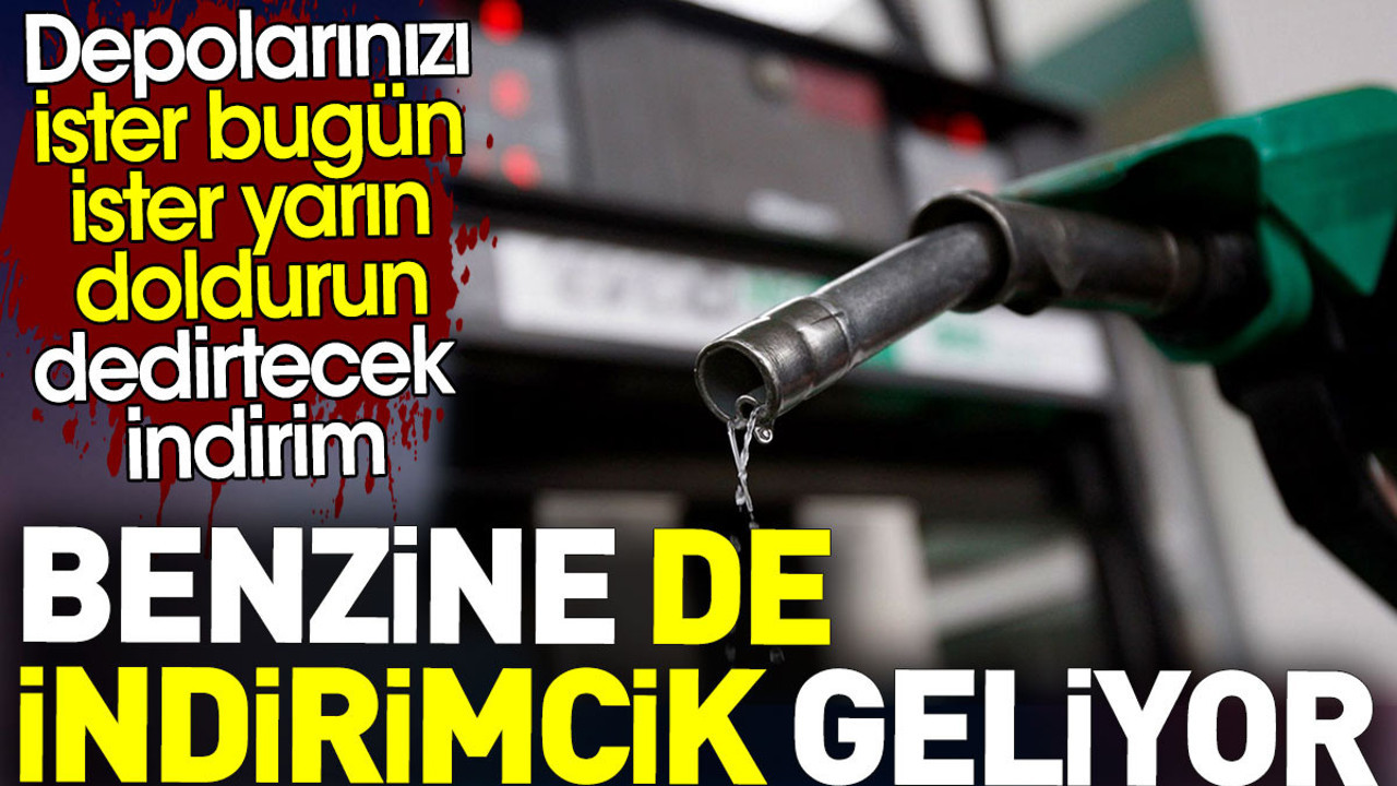 Benzine de indirimcik geliyor. Depolarınızı ister bugün ister yarın doldurun dedirten indirim