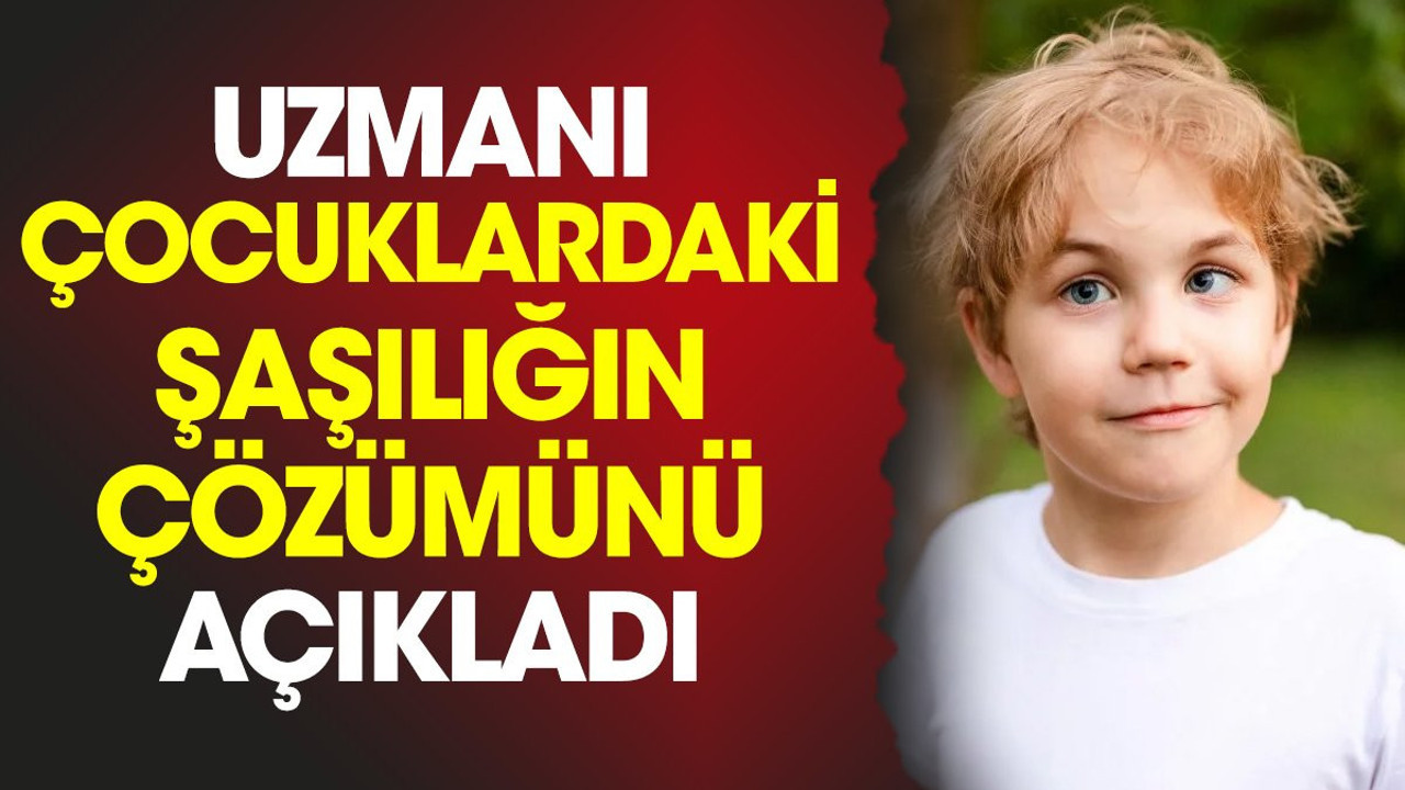 Uzmanı çocuklardaki şaşılığın çözümünü açıkladı