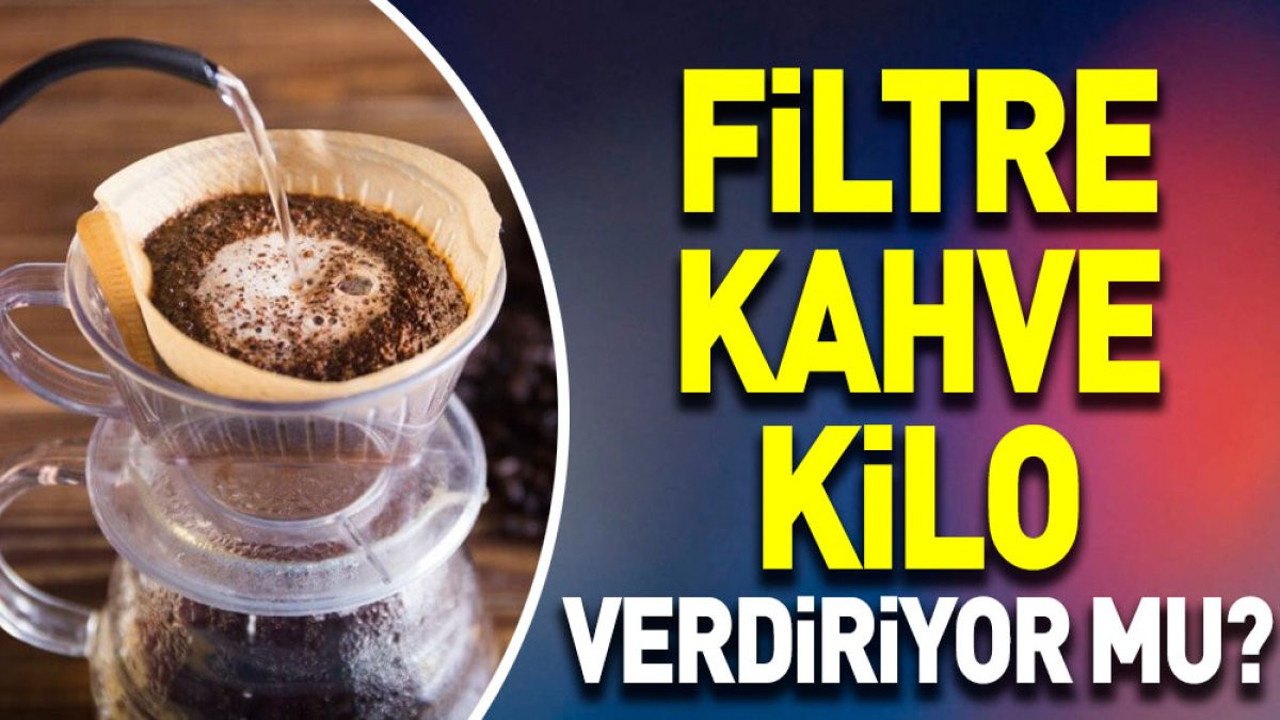 Filtre kahve kilo verdiriyor mu?