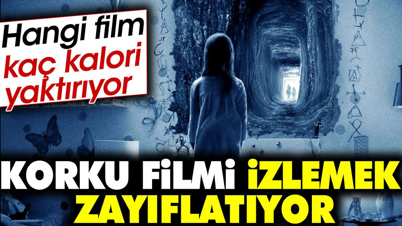 Korku filmi izlemek zayıflatıyor. Hangi film kaç kalori