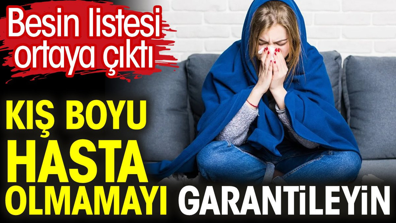 Kış boyu hasta olmamayı garantileyin. Besin listesi ortaya çıktı