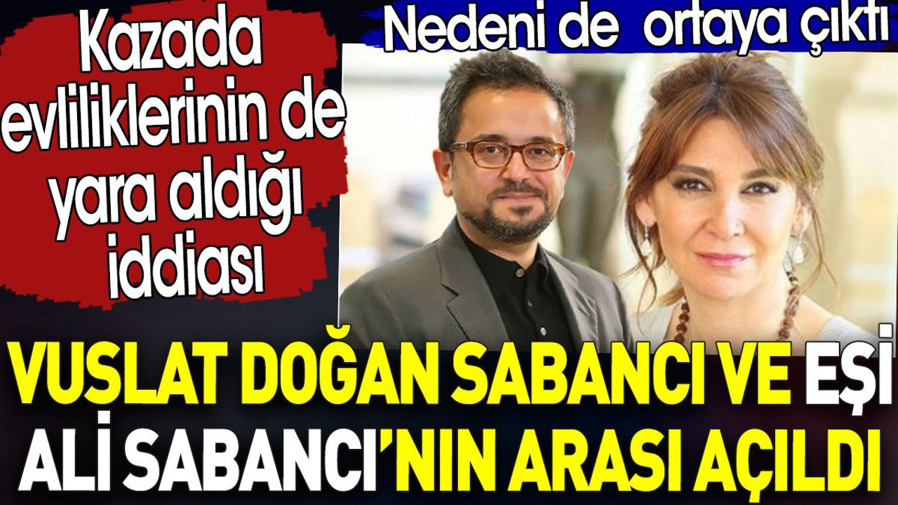 Ali Sabancı ile eşi Vuslat Doğan Sabancı’nın arası açıldı. Neden görüşmedikleri ortaya çıktı