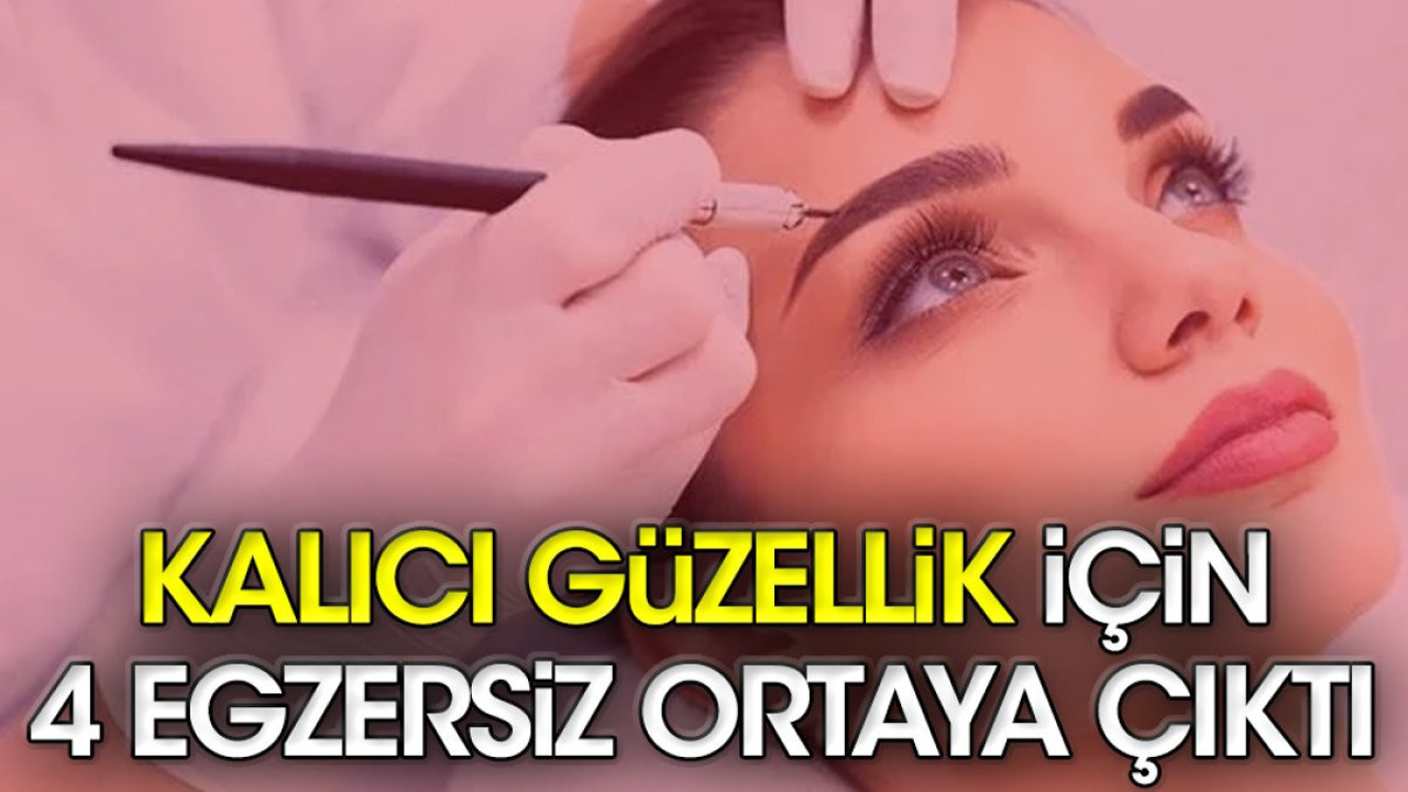 Kalıcı güzellik için 4 egzersiz ortaya çıktı