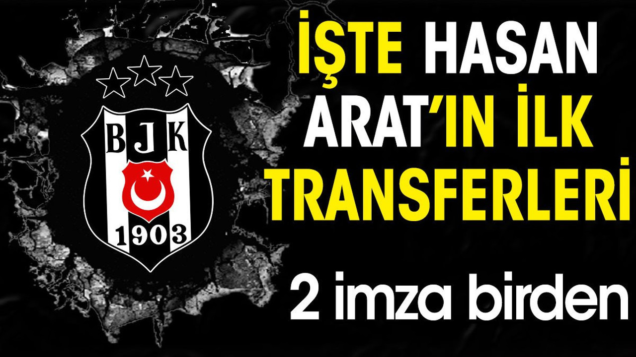 İşte Hasan Arat'ın ilk transferleri. İmzayı attılar