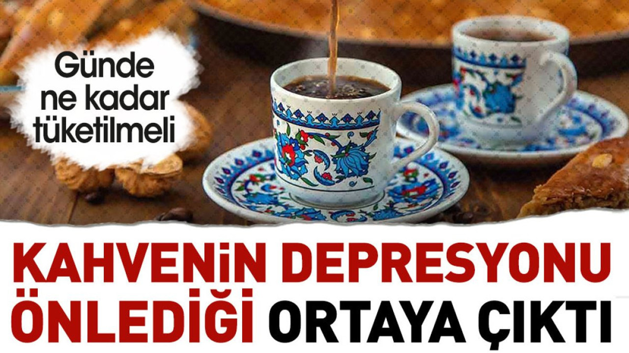 Kahvenin depresyonu önlediği ortaya çıktı. Günde ne kadar tüketilmeli?