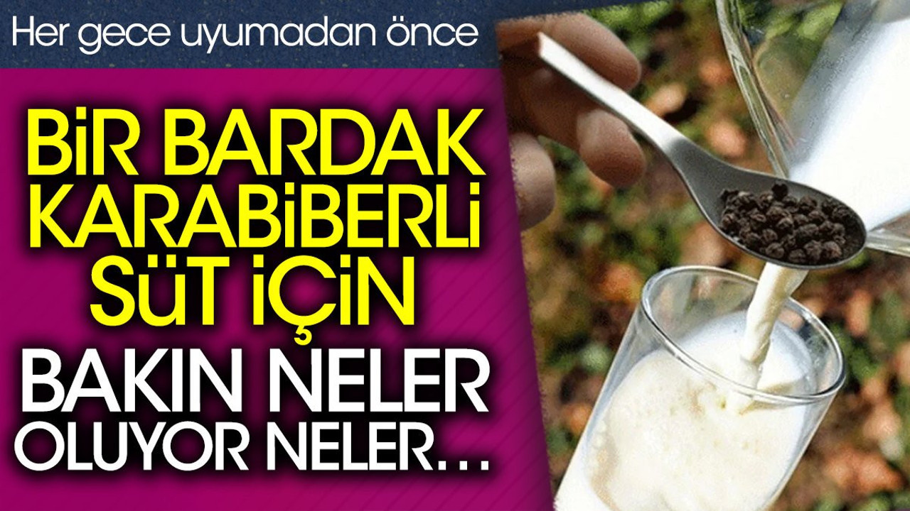 Her gece uyumadan önce bir bardak karabiberli süt için bakın neler oluyor neler…