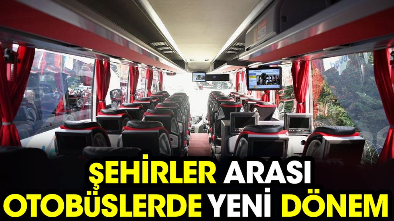 Şehirler arası otobüslerde yeni dönem (01 Ocak 2024)