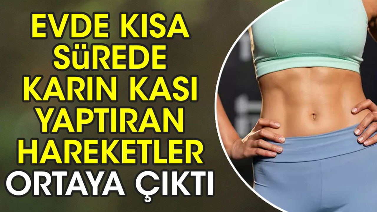 Evde kısa sürede karın kası yaptıran hareketler ortaya çıktı