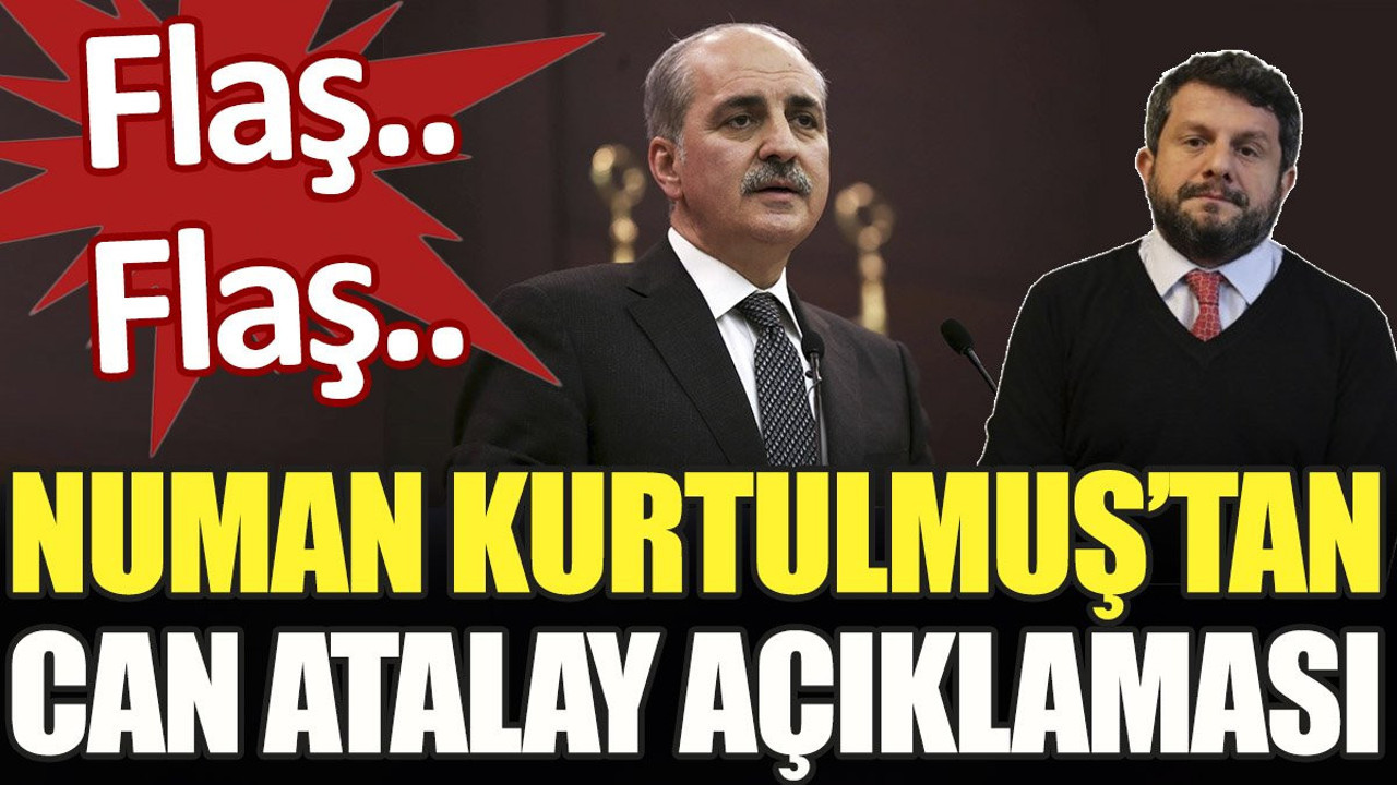 Flaş.. Flaş.. Numan Kurtulmuş’tan Can Atalay açıklaması. ‘Meclis gerekli adımları atar’