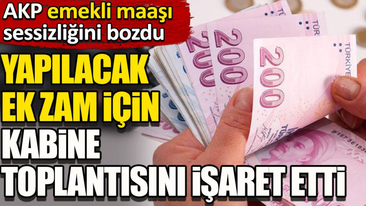 Emekliye ek zamda gözler kabine toplantısına çevrildi